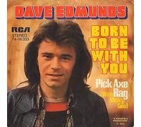 Dave Edmunds - Dave Edmunds Born To Be With You UK 45 7" single