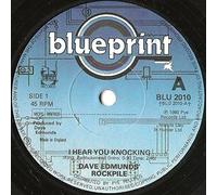 DAVE EDMUNDS ROCKPILE - I HEAR YOU KNOCKING 7 INCH (7" VINYL 45) UK BLUEPRINT 1980