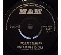 DAVE EDMUNDS ROCKPILE - I HEAR YOU KNOCKING 7 INCH (7" VINYL 45) UK MAM 1970
