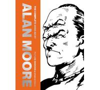 Dave Gibbons - COMPLETE 2000AD ALAN MOORE FUTURE SHOCKS & OTHER STORIES HC: Volume 1 (The Complete 2000 AD By Alan Moore)