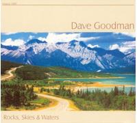 Dave Goodman - Rocks, Skies & Waters