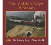 Dave Goulder - The Golden Days of Steam