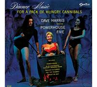 Dave Harris And The Powerhouse Five - Dinner Music For A Pack Of Hun