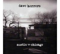 Dave Herrero - Austin to Chicago