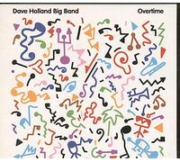 Dave Holland Big Band - Overtime