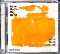 Dave Holland - What Goes Around [Import]