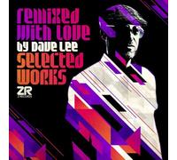 Dave Lee - Remixed With Love: Selected Works [Vinilo]