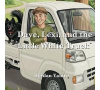 Dave, Lexi, and the Little White Truck