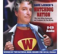 Dave Lieber - Dave Lieber's Watchdog Nation: Bite Back When Busi