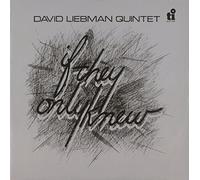Dave Liebman - If They Only New