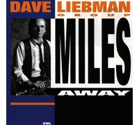 Dave Liebman - Miles Away