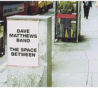 Dave Matthews Band - The Space Between