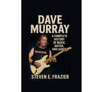 Dave Murray: A Complete History of Music, Guitar, and Legacy