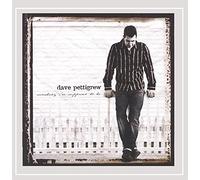 Dave Pettigrew - Somebody I'm Supposed to Be