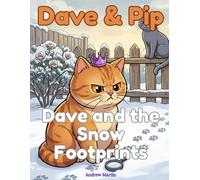 Dave & Pip: Dave and the Snow Footprints: A Funny Cat Mystery and Colouring Book for Kids Ages 5-9 (Dave & Pip: Standalone Stories)