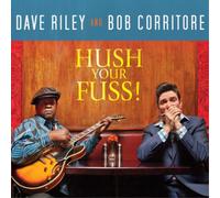 Dave Riley & Bob Corritore Hush Your Fuss (CD) Album (Importación USA)