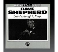 Dave Shepherd - Good Enough to Keep