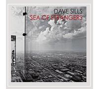 Dave Sills - Sea of Strangers