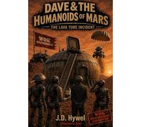 Dave & the Humanoids of Mars: The Lava Tube Incident