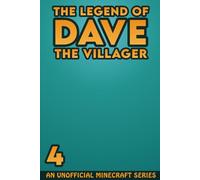Dave the Villager 4: An Unofficial Minecraft Series (The Legend of Dave the Villager)