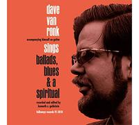 Dave Van Ronk - Ballads, Blues, And A Spiritual