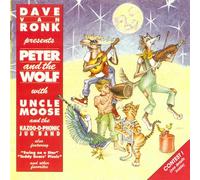 DAVE VAN RONK & UNCLE MOOSE AND THE KAZOO-O-PHONIC JUG BAND - PRESENTS PETER AND THE WOLF