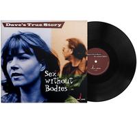 Dave's True Story - Sex Without Bodies [Vinilo]