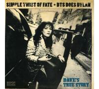 Dave's True Story - Simple Twist of Fate