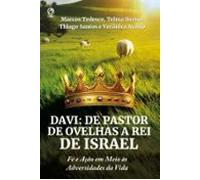 Davi: De Pastor De Ovelhas A Rei De Israel (ebook)