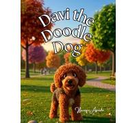 Davi the Doodle Dog: Doodle Day at the Park (Happy Animals: A to Z)