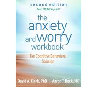 David A. Clark Aaron T. The Anxiety and Worry Workbook, Second Ed (Tapa blanda)