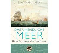 David Abulafia Michael Bischo Das unendliche Meer - Die große Weltg (Tapa dura)