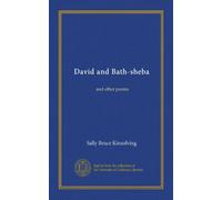 David and Bath-sheba: and other poems