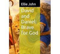 David and Daniel: Brave for God