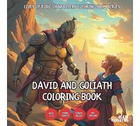 David and Goliath Coloring Book - for Kids, Teens, Adults and Seniors with Easy and Simple Designs for Relaxation and Stress (Lives of Bible ... with Easy and Simple Designs for Relaxatio)