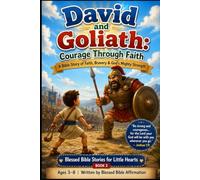 David and Goliath: Courage Through Faith (Blessed Bible Stories for Little Hearts)