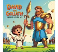 David and Goliath: The Brave Shepherd Boy
