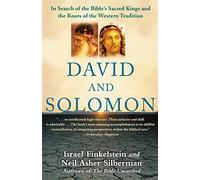 David and Solomon: In Search of the Bible's Sacred Kings and the Roots of the Western Tradition