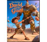 David and the Giant: A Children’s Bible Story of Courage, Faith, and God’s Power (Ages 8-12)