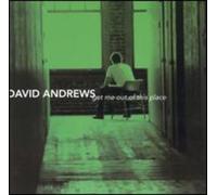 David Andrews - Get Me Out of This Place