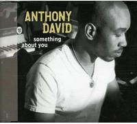 David,Anthony - Something About You