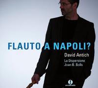 David Antich - Valentini;Leo: Flauto A Napoli?