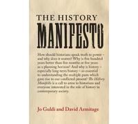 David Armitage Jo Guldi The History Manifesto (Tapa blanda)