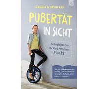 David Arp Claud Pubertät in Sicht: So begleiten Sie Ihr Kind zwische (Tapa dura)