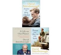 David Attenborough 3 Books Collection Set (Adventures of a Young Naturalist, A Life on Our Planet, Journeys to the Other Side of the World)