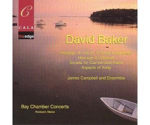 David Baker At Bay Chamber Concerts- Heritage: A Tribute to Great Clarinetists / Homage a L'Histoire / Sonata For Clarinet and Piano / Aspects of Andy (2002-11-12)