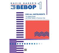 David baker: how to play bebop volume 1