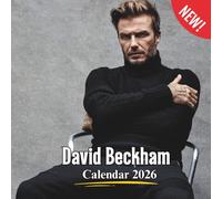 David Beckham 2026 Calendar: A Year of Style, Passion & Legendary Moments