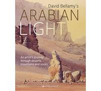 David Bellamy's Arabian Light: An Artist’s Journey Through Deserts, Mountains and Souks