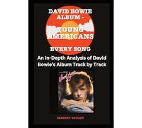 David Bowie Album -Young Americans Album- Every Song- An In-Depth Analysis of David Bowie's Album Track by Track